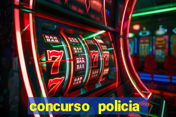 concurso policia civil bahia